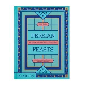Persian Feasts - by Leila Taghinia-Milani Heller (Hardcover Cookbook)